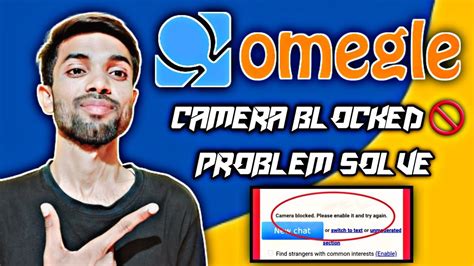 omegle camara|How to Enable Camera on Omegle: 8 Troubleshooting。